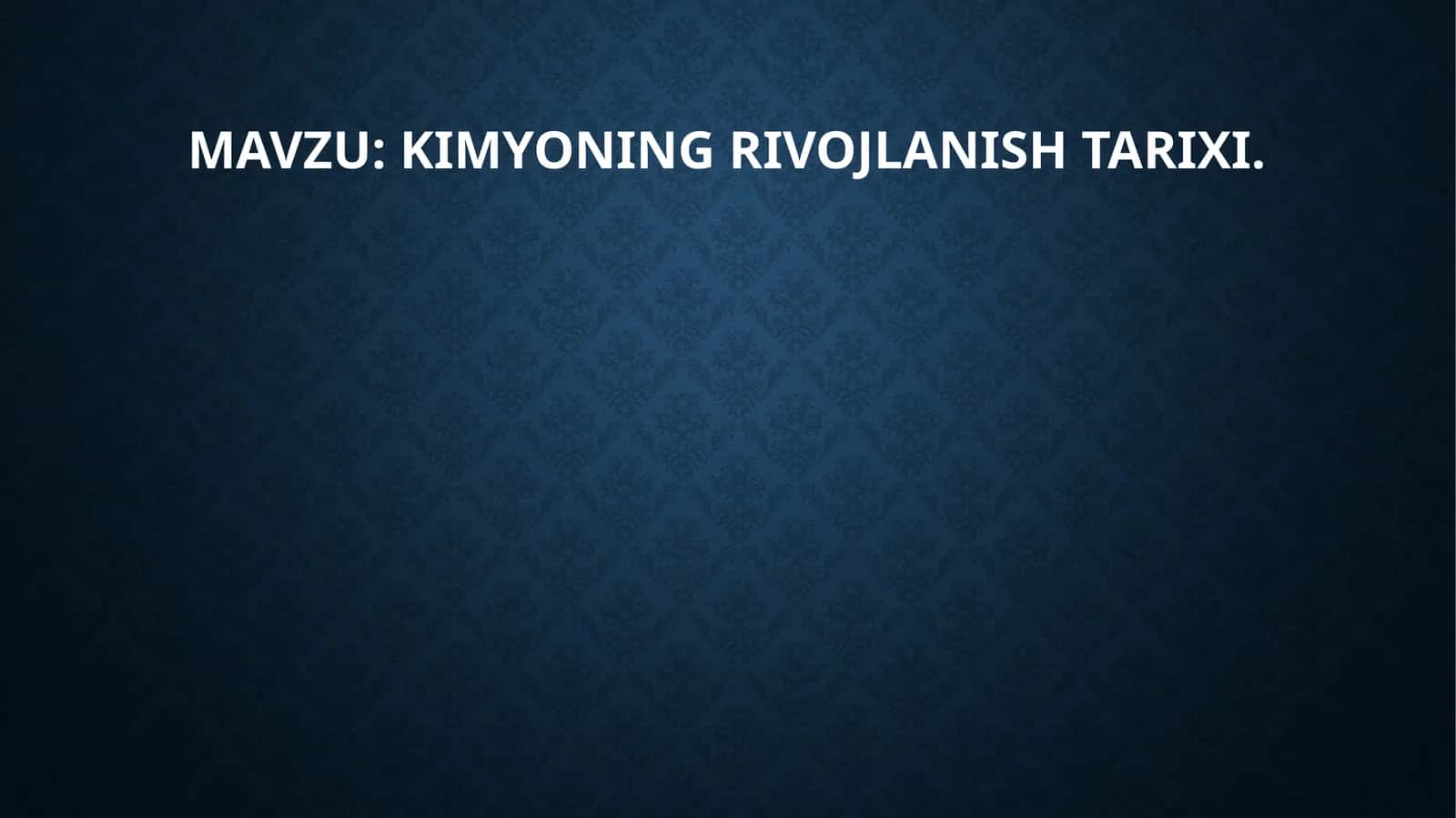 Kimyoning rivojlanishi 1