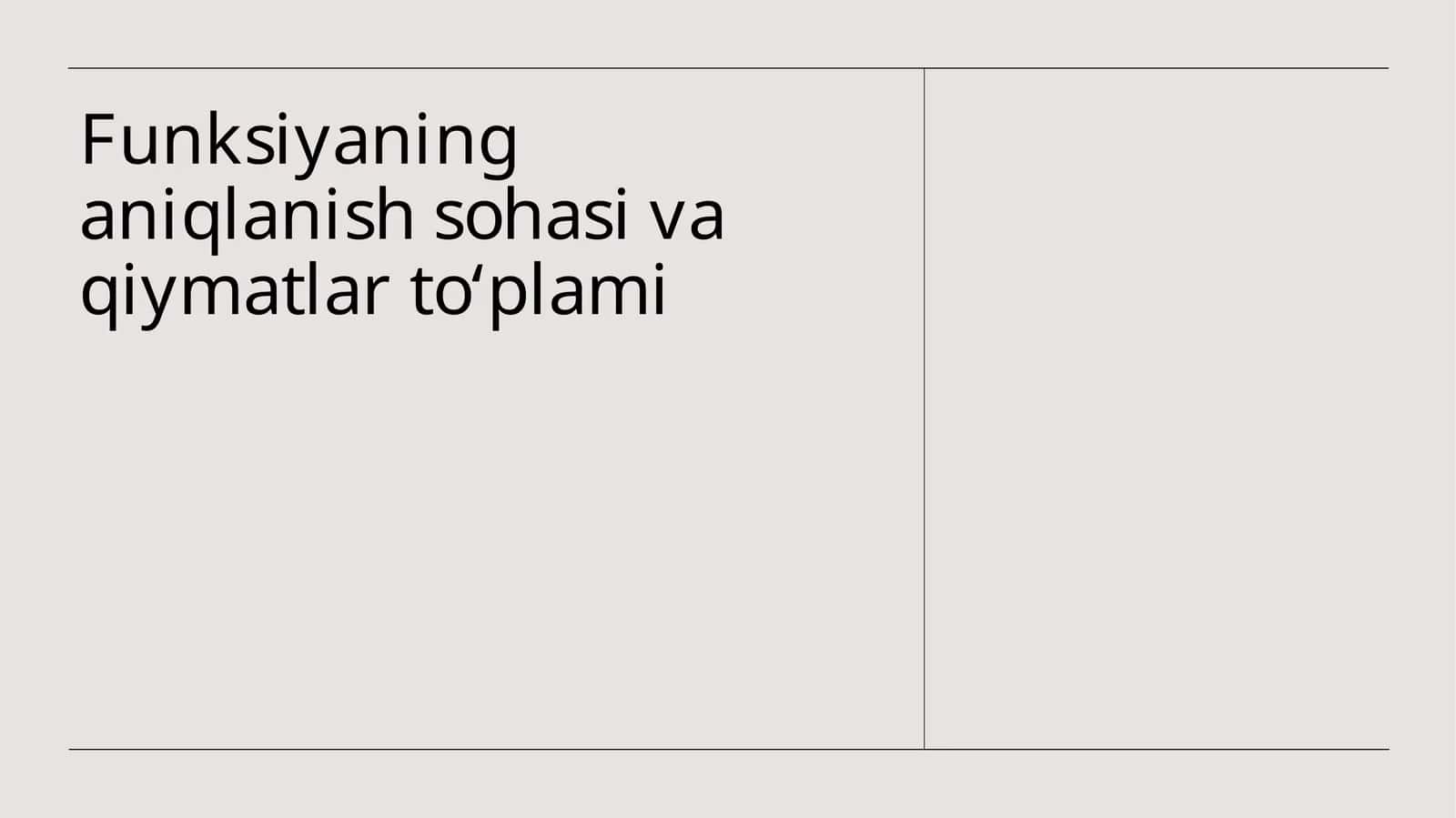 Funksiyaning aniqlanish sohasi va qiymatlar toʻplami 1