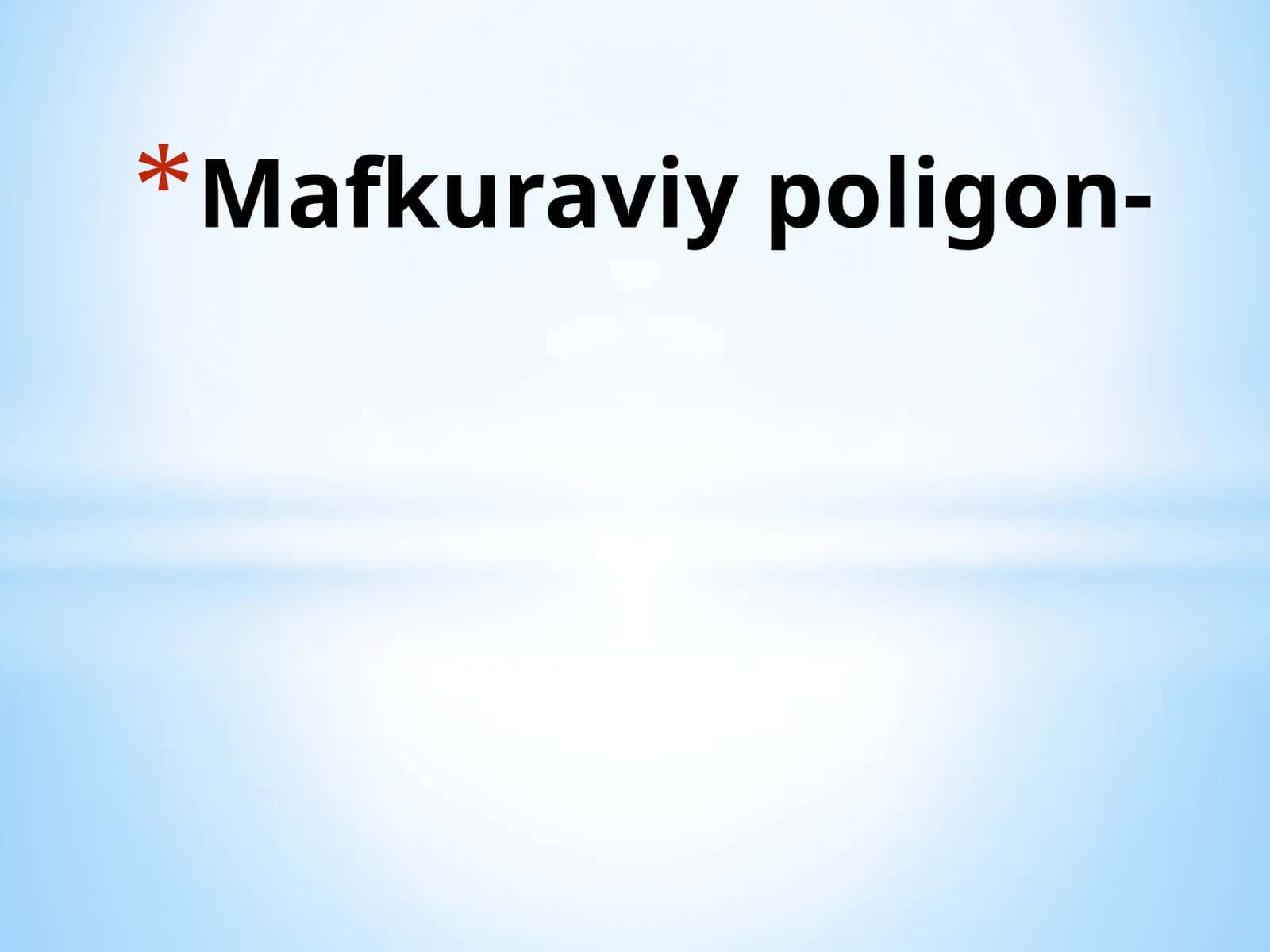 Mafkuraviypoligon 1