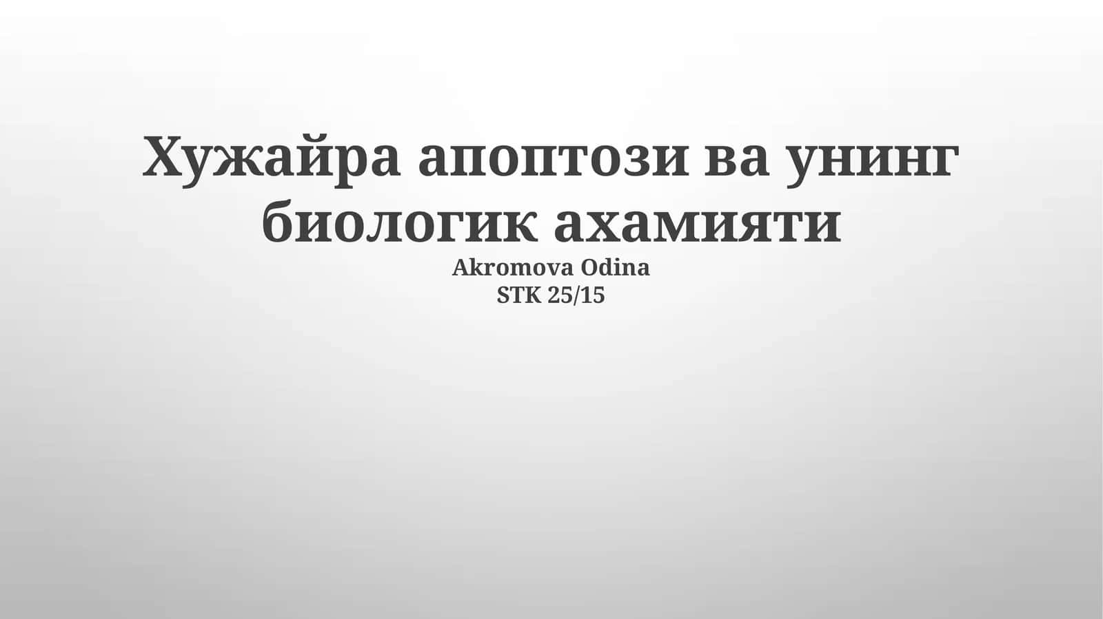 Hujayra apopozisi va uning biologik ahamiyati 1