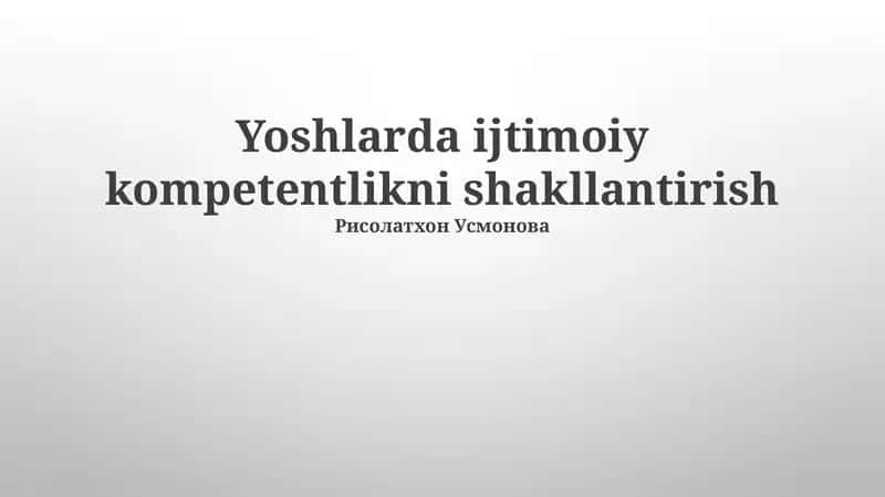 Yoshlarda ijtimoiy kompetentlikni shakllantirish 1