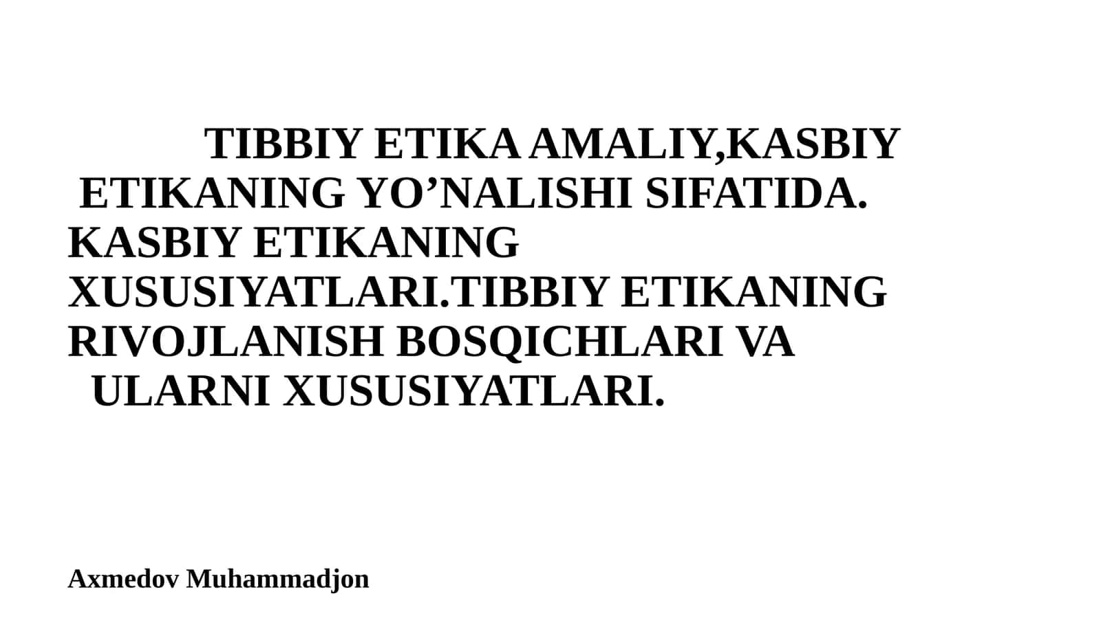 TIBBIY ETIKA AMALIY, KASBIY ETIKANING YO’NALISHI SIFATIDA 1