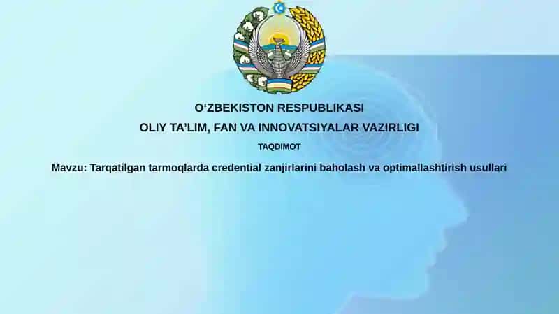 Tarqatilgantarmoqlardacredentialzanjirlarinibaholashvaoptimallashtirishusullari