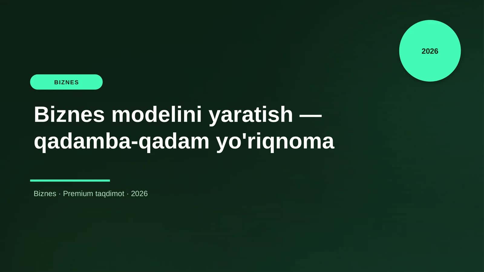 Biznes modelini yaratish — qadamba-qadam yo'riqnoma 1