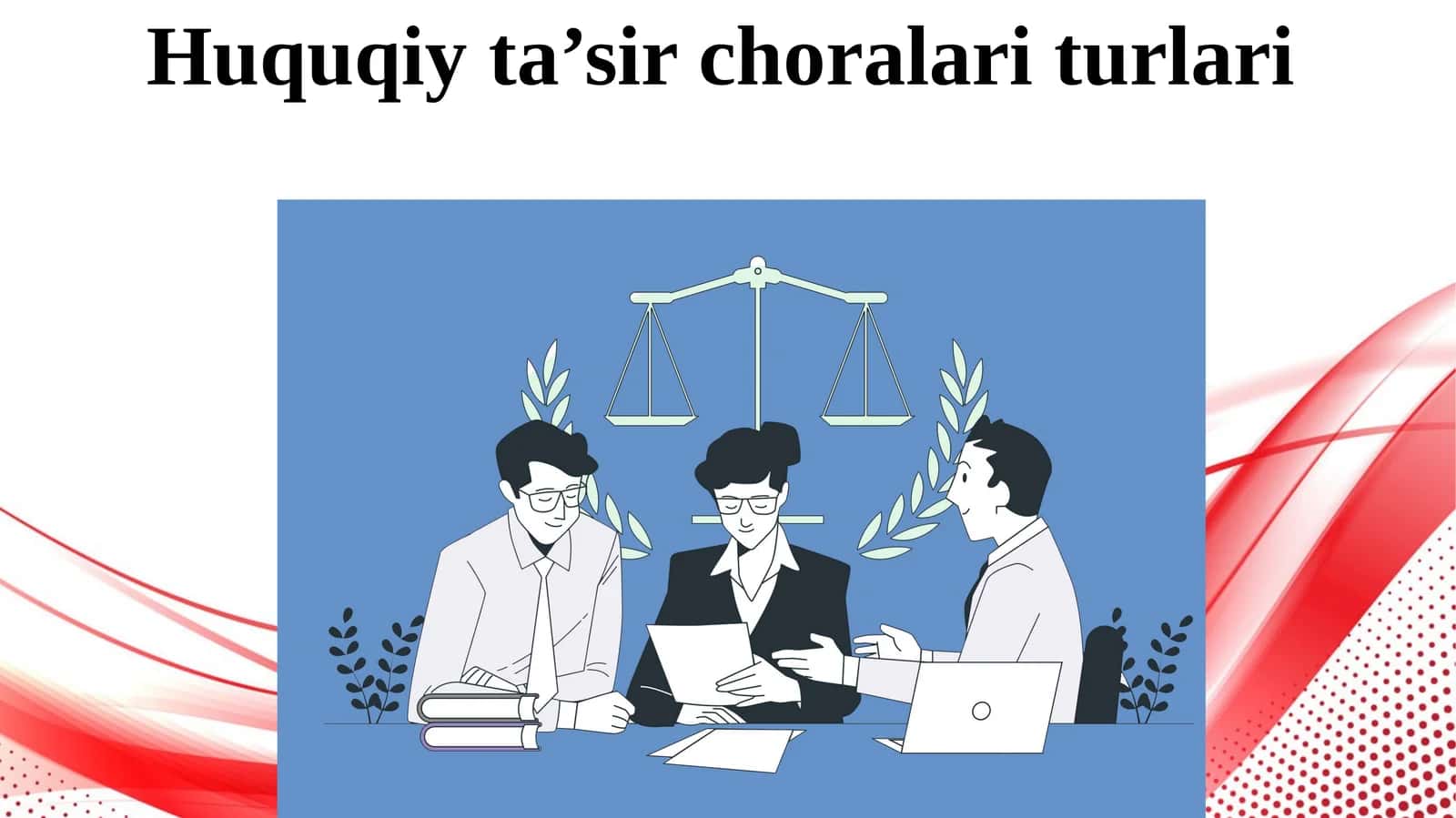 Huquqiy ta’sirchoralarining turlari 1
