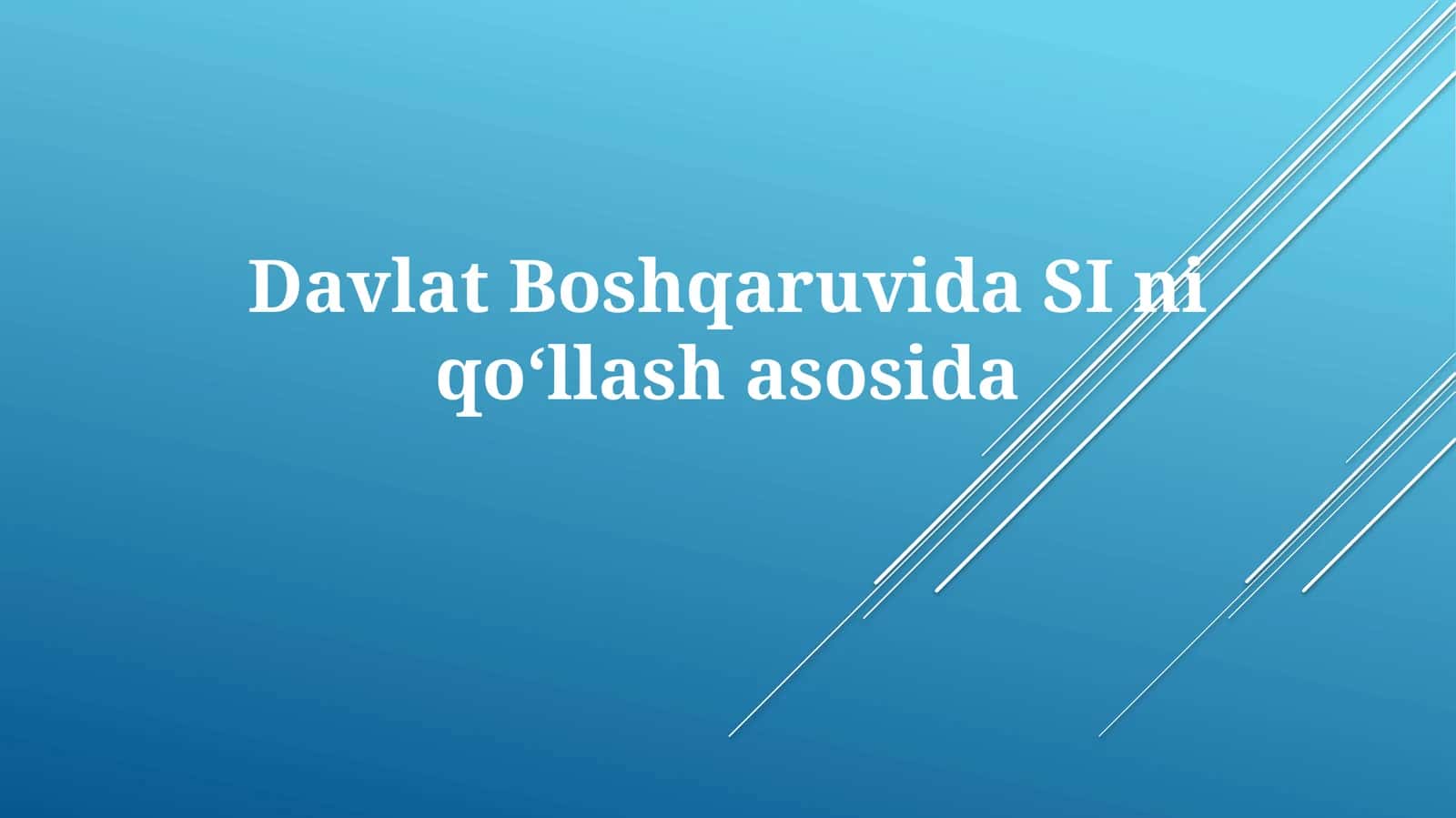 DavlatBoshqaruvidaSIniqo‘llashasosida 1