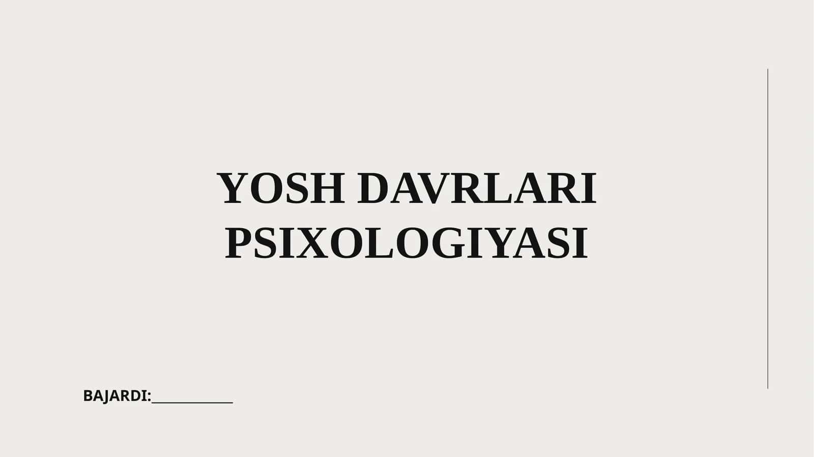 YOSH DAVRLARI PSIXOLOGIYASI 1