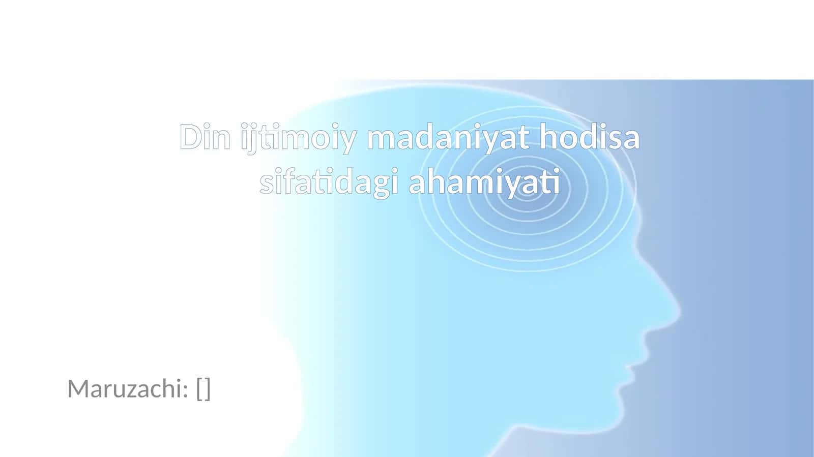 Din ijtimoiy madaniyat hodisa sifatidagi ahamiyati 1
