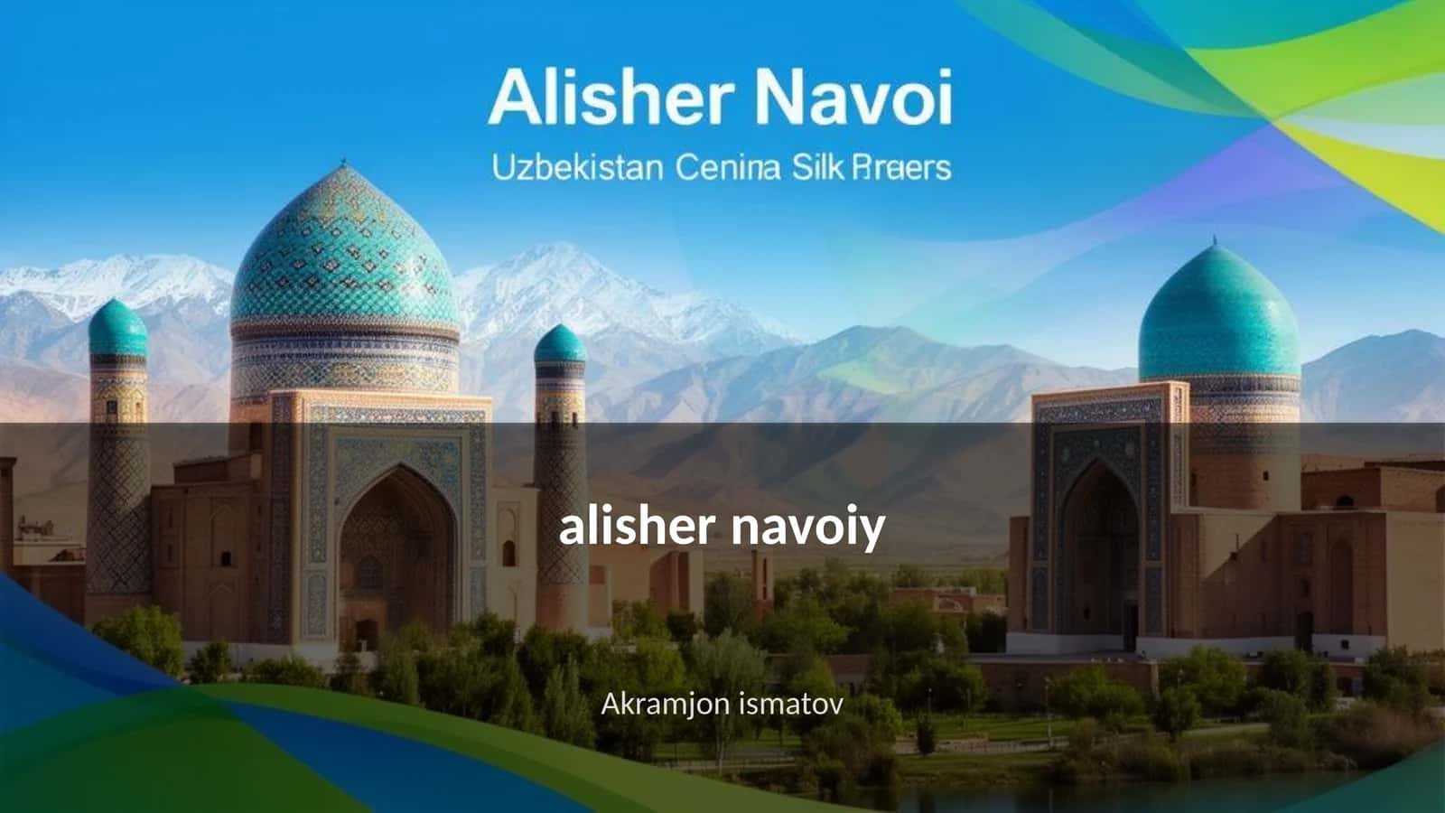 Alisher Navoiy: Hayoti va ijodi 1