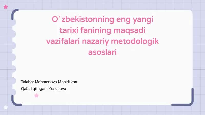 Oʻzbekistonning eng yangi tarixi fanining maqsadi vazifalari nazariy metodologik asoslari 1