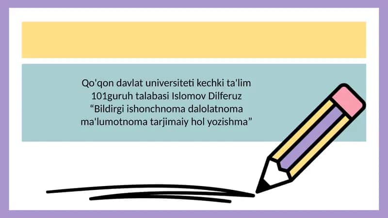 Bildirgi ishonchnoma dalolatnoma ma'lumotnoma tarjimaiy hol yozishma 1