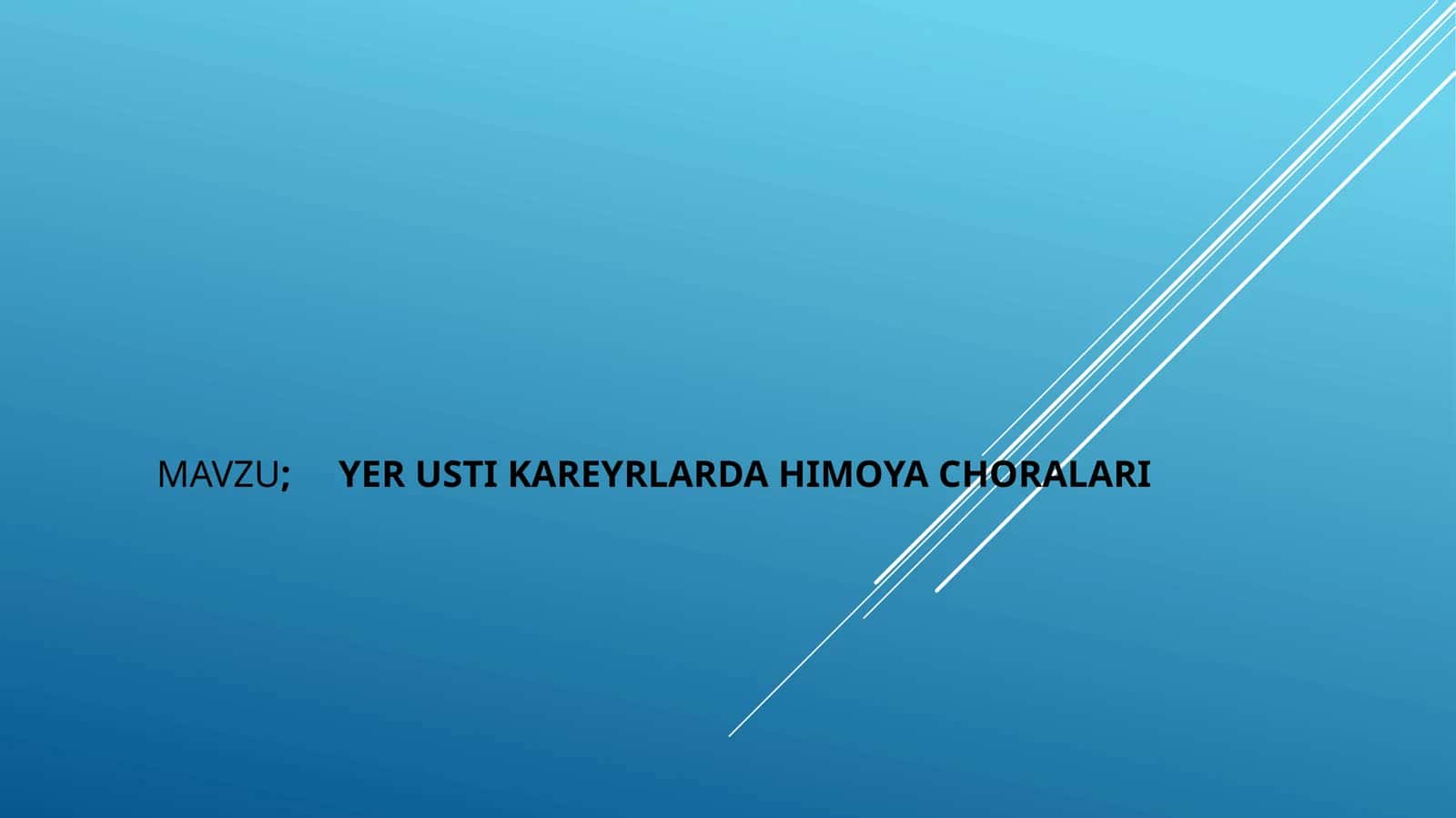Yer usti kareyrlarda himoya choralari 1