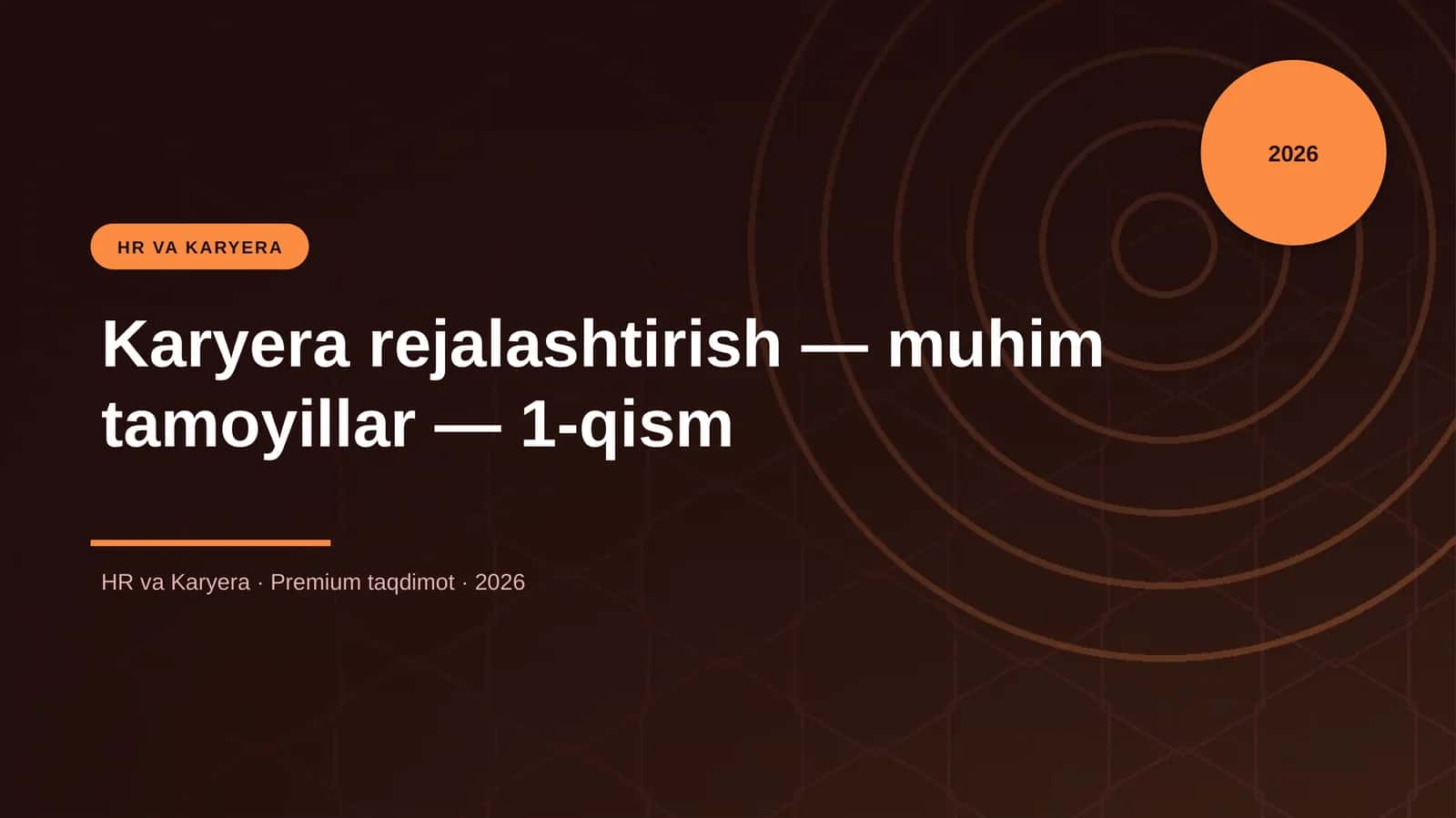 Karyera rejalashtirish — muhim tamoyillar — 1-qism 1