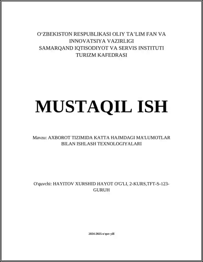 AXBOROT TIZIMIDA KATTA HAJMDAGI MA'LUMOTLAR BILAN ISHLASH TEXNOLOGIYALARI