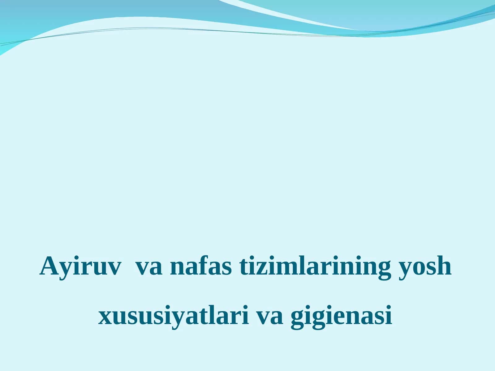 Ayiruvva nafastizimlariningyosh xususiyatlari va gigienasi 1