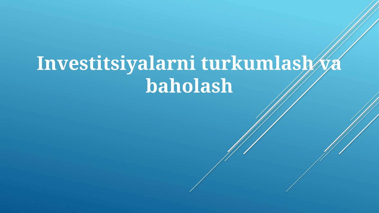 Investitsiyalarni turkumlash va baholash 1