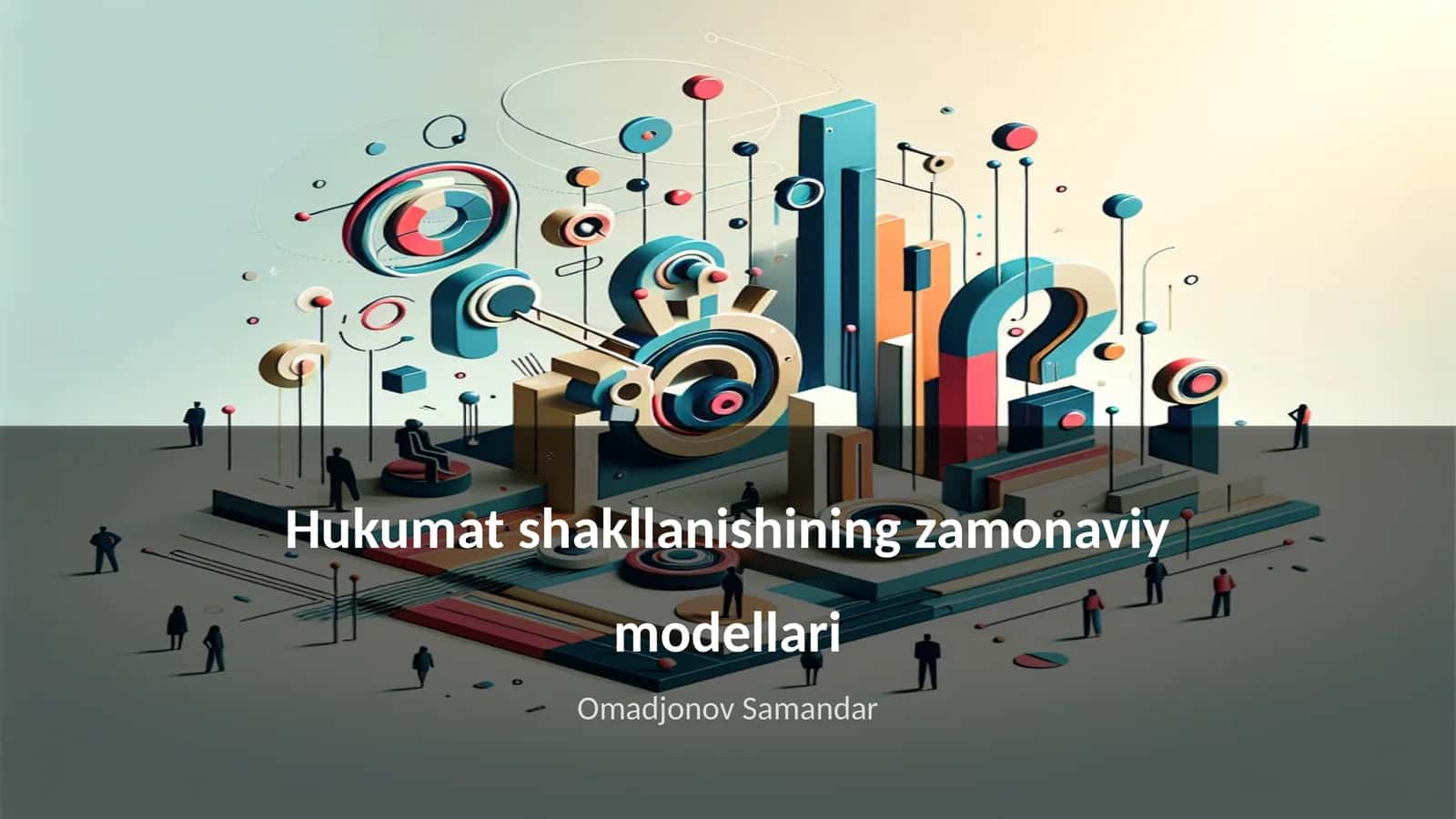 Hukumat shakllanishining zamonaviy modellari 1