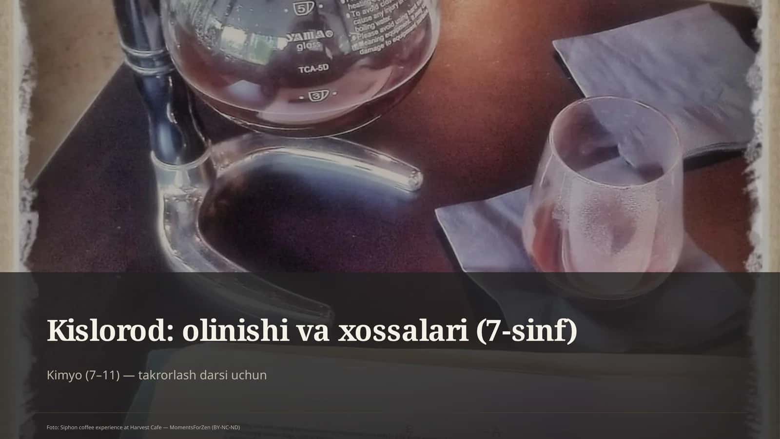 Kislorod: olinishi va xossalari (7-sinf) 1