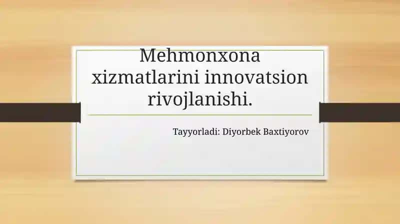 Mehmonxonaxizmatlari innovatsion rivojlanishi