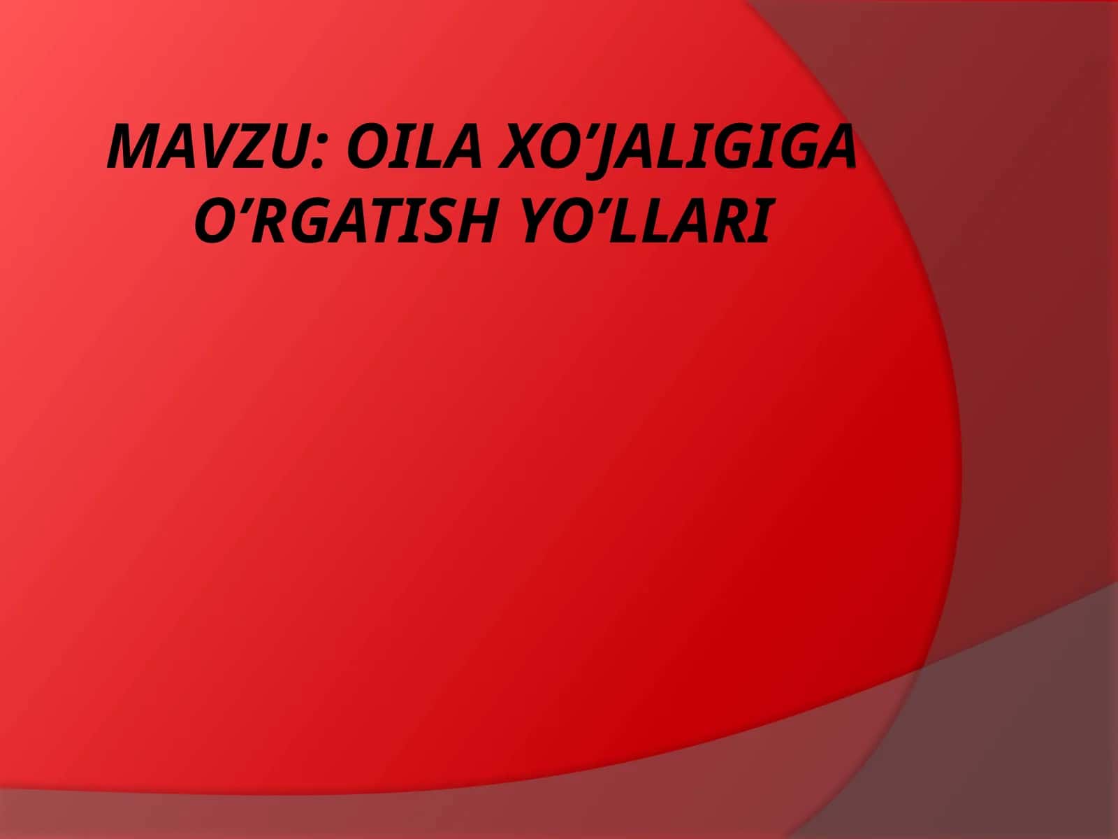 OILA XO’JALIGIGA O’RGATISH YO’LLARI 1