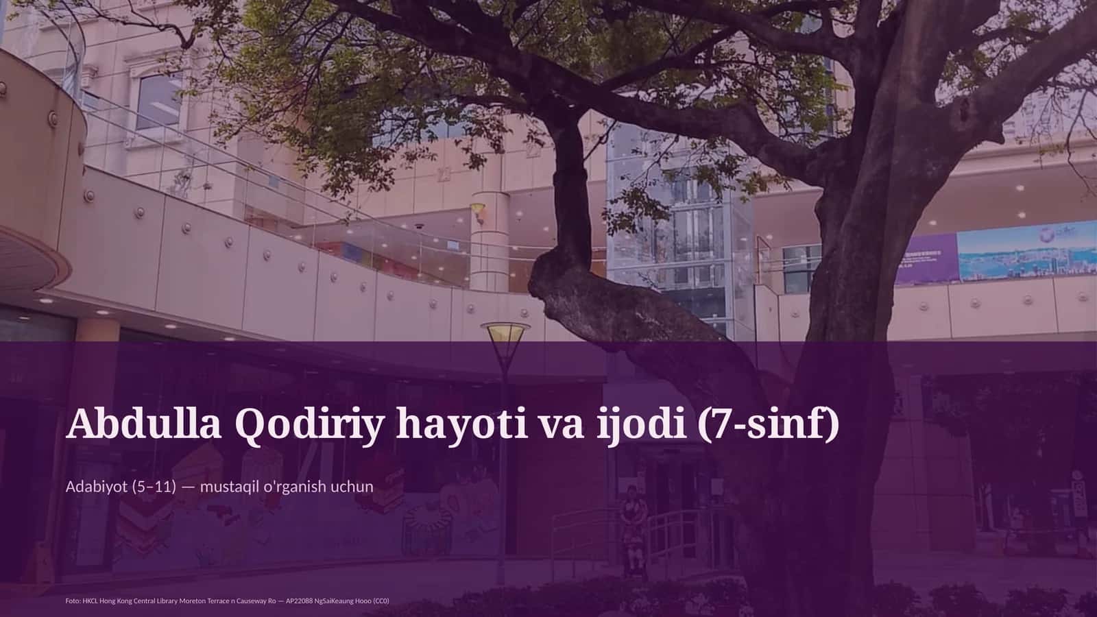Abdulla Qodiriy hayoti va ijodi (7-sinf) 1