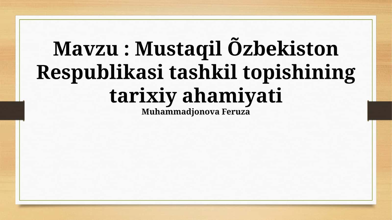 Mustaqil Õzbekiston Respublikasi tashkil topishining tarixiy ahamiyati 1