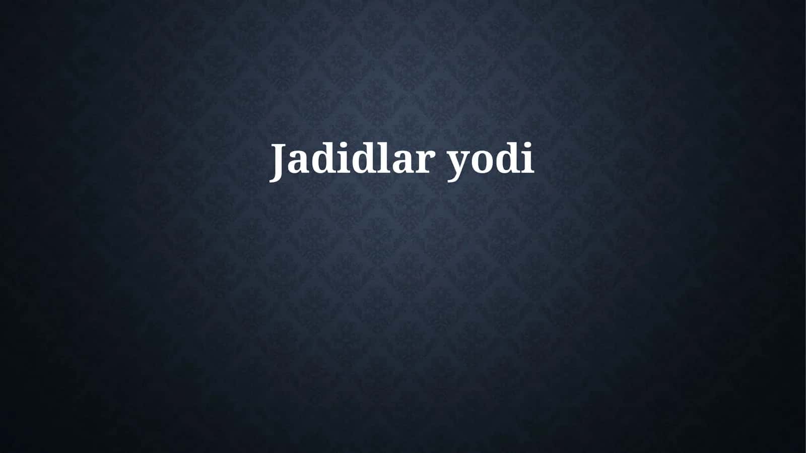 Jadidlar yodi 1