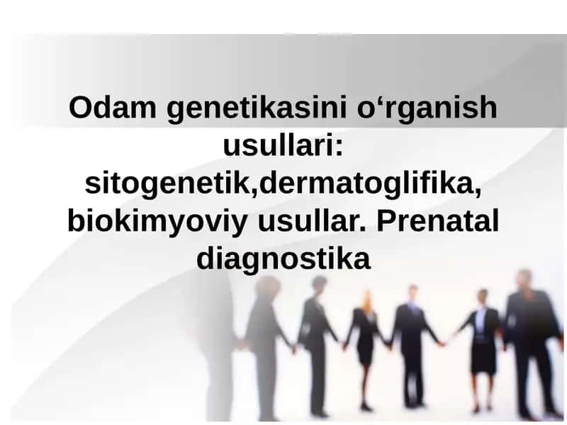Odam genetikasini oʻrganish usullari 1