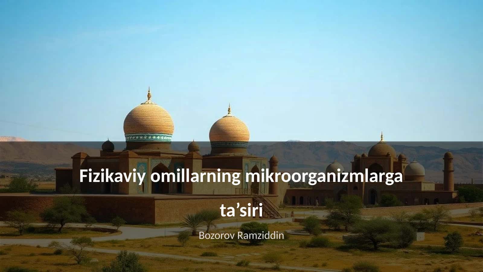 Fizikaviy omillarning mikroorganizmlarga ta’siri 1