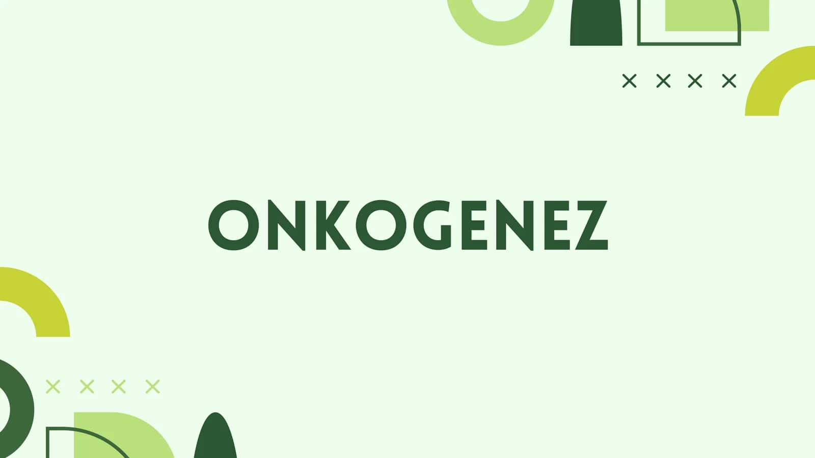 ONKOGENEZ 1