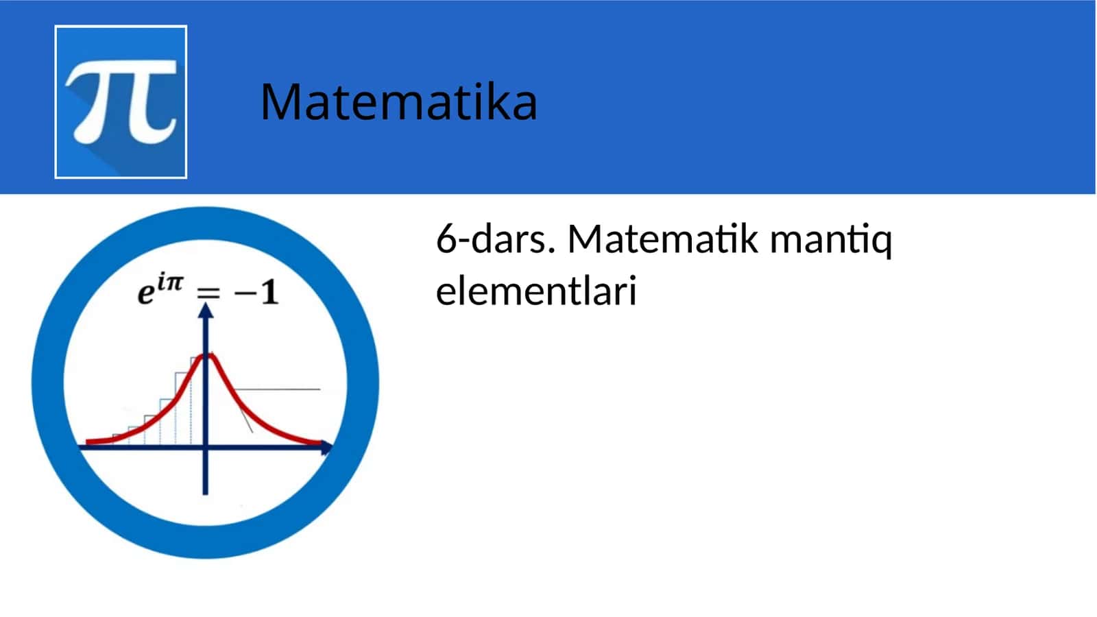 6-dars. Matematik mantiq elementlari 1