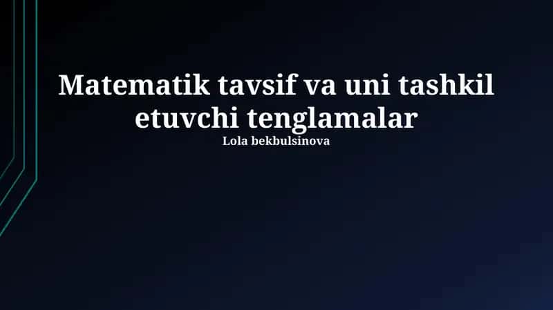 Matematik tavsif va uni tashkil etuvchi tenglamalar 1