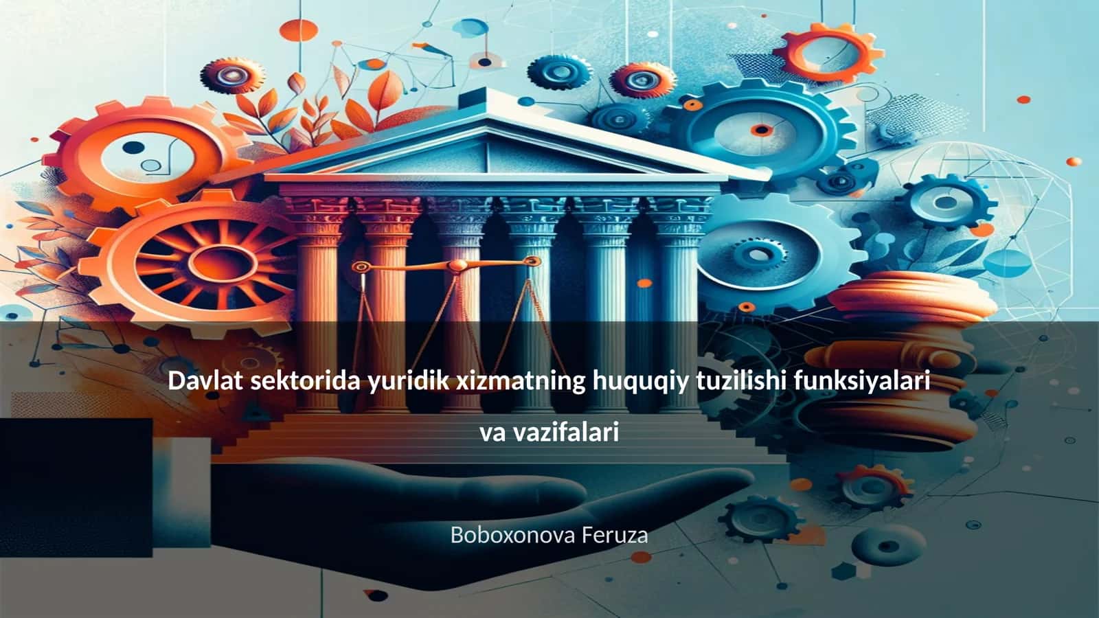 Davlat sektorida yuridik xizmatning huquqiy tuzilishi funksiyalari va vazifalari 1