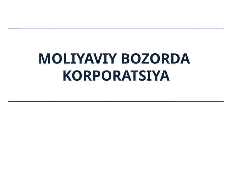 Moliyaviy Bozordakorporatsiya 1