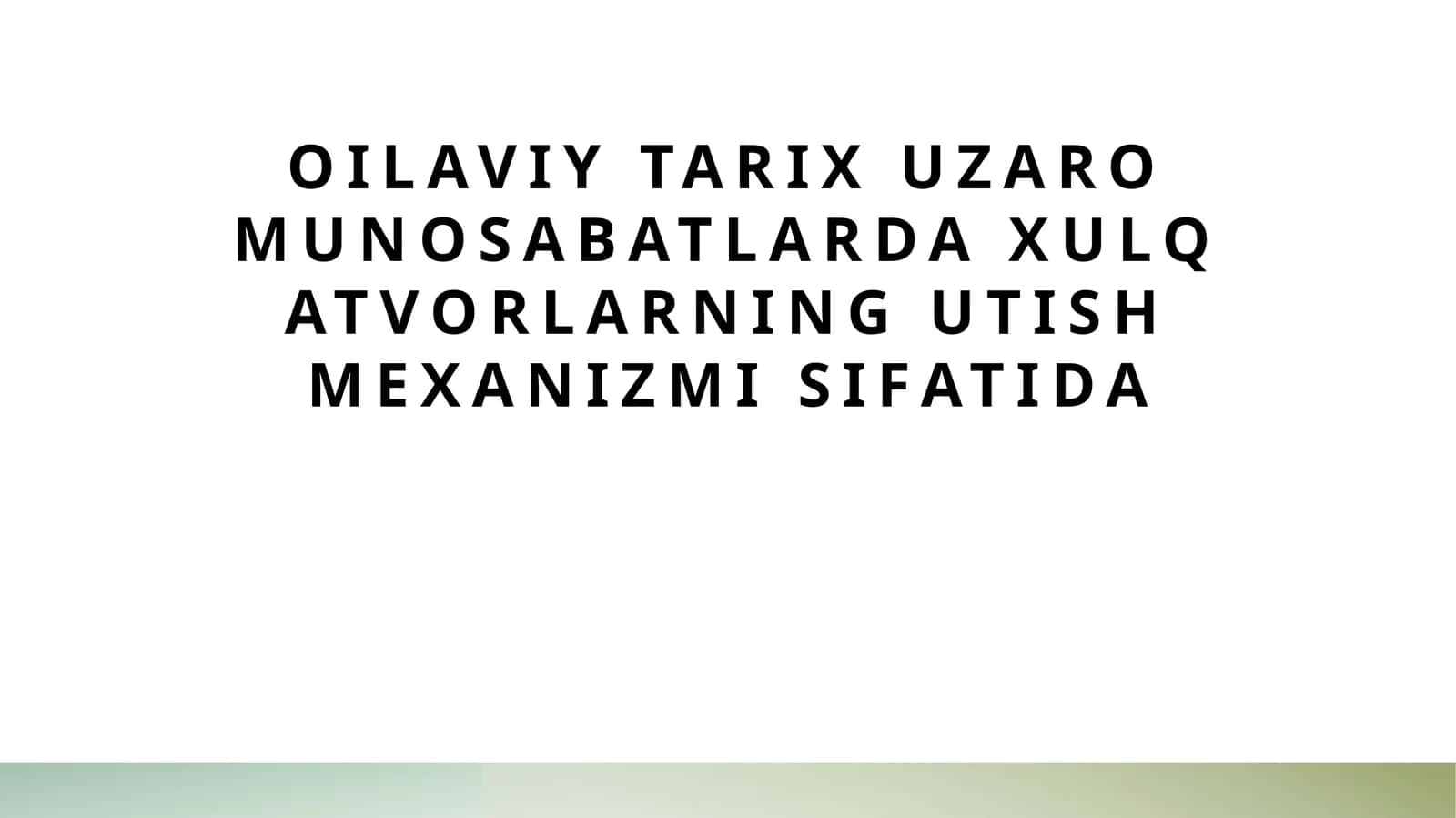 Oilaviy tarix uzaro munosabatlarda xulq atvorlarning utish mexanizmi sifatida 1