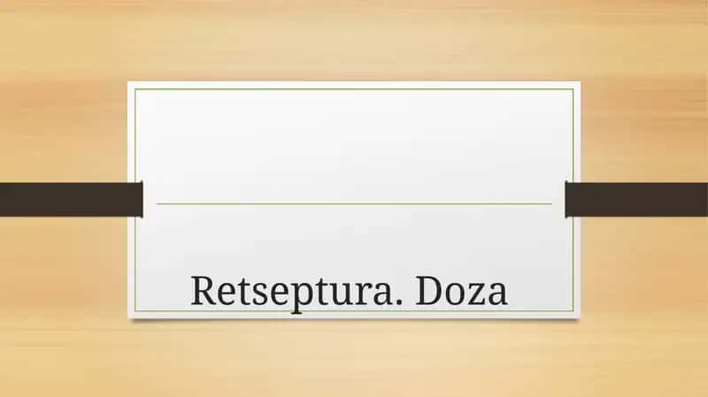 Retseptura. Doza 1