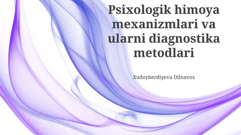 Psixologik himoya mexanizmlari va ularni diagnostika metodlari 1