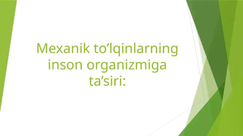 Mexanik to’lqinlarning inson organizmiga ta’siri: 1
