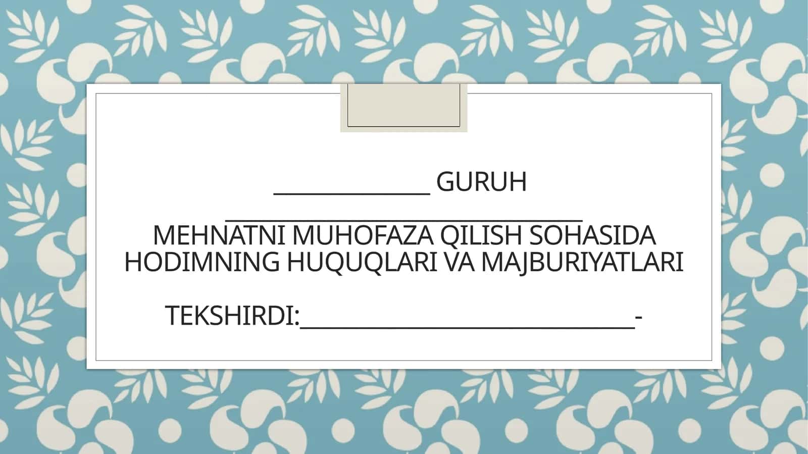 MEHNATNI MUHOFAZA QILISH SOHASIDA HODIMNING HUQUQLARI VA MAJBURIYATLARI 1
