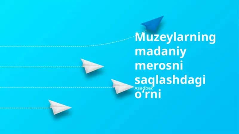 Muzeylarning madaniy merosni saqlashdagi oʻrni 1