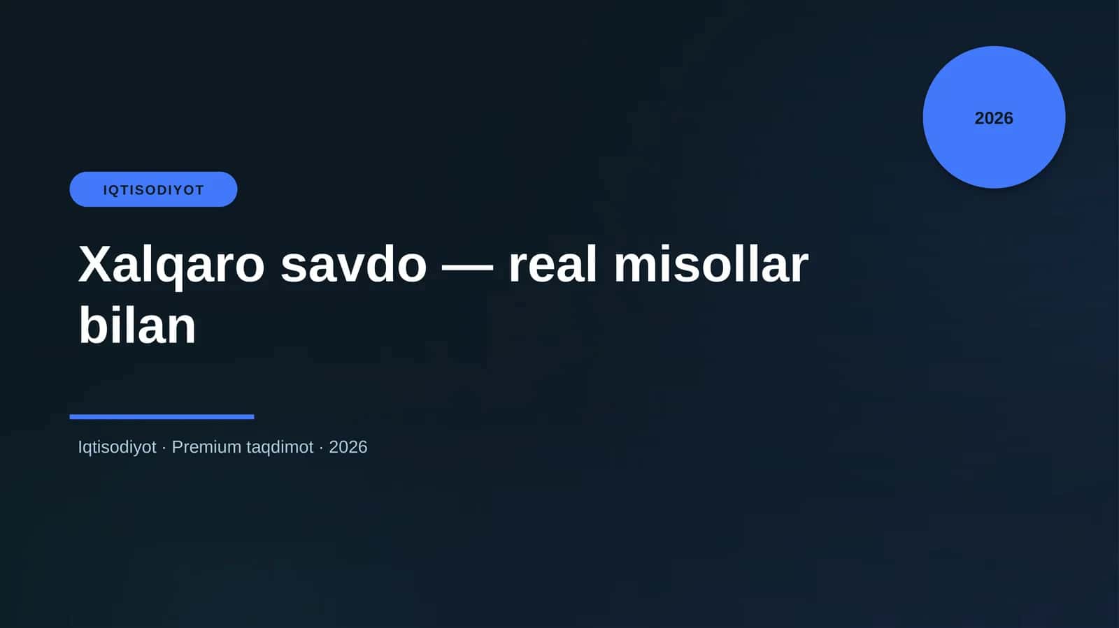 Xalqaro savdo — real misollar bilan 1