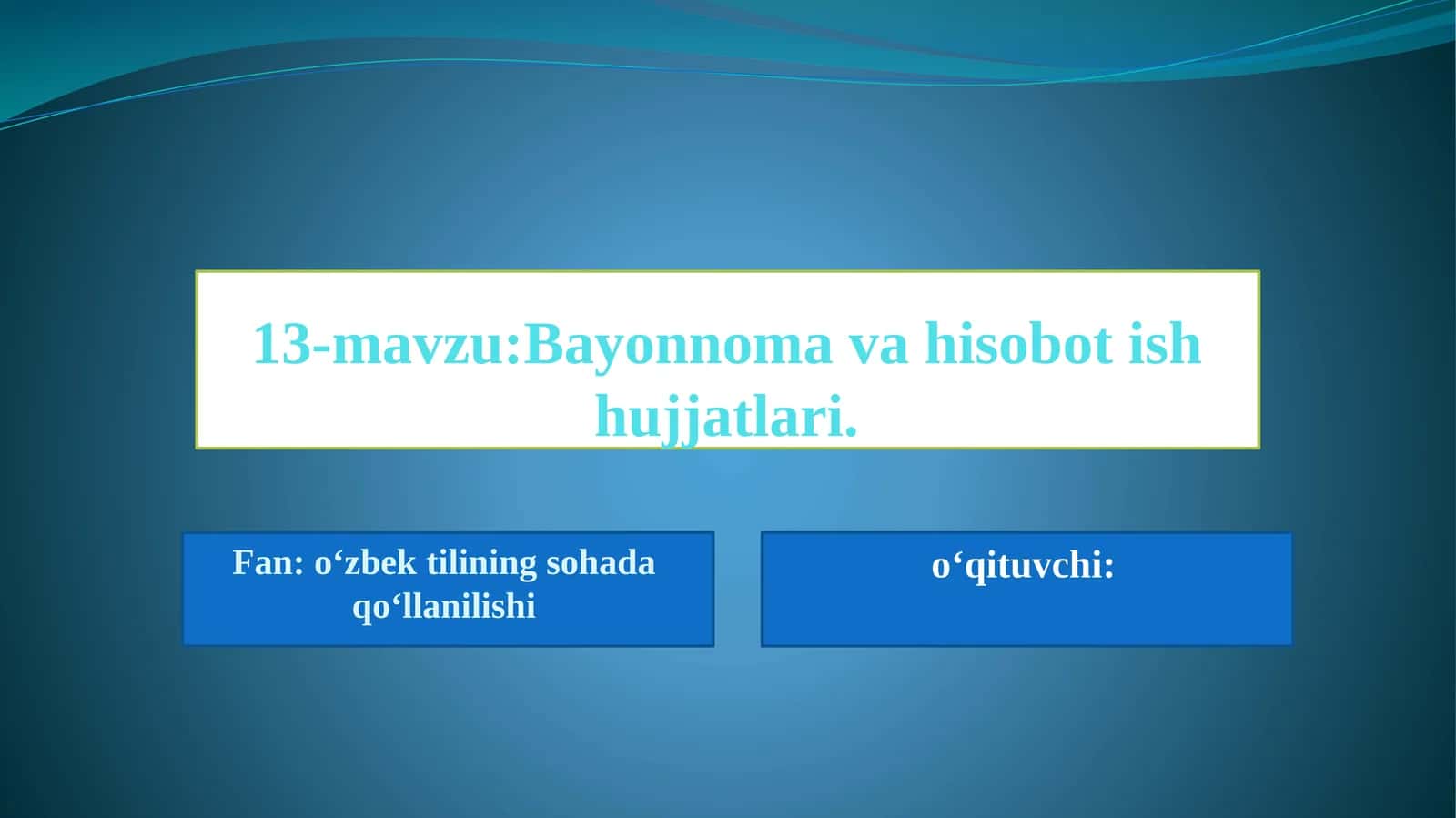 Bayonnoma va hisobot ish hujjatlari 1