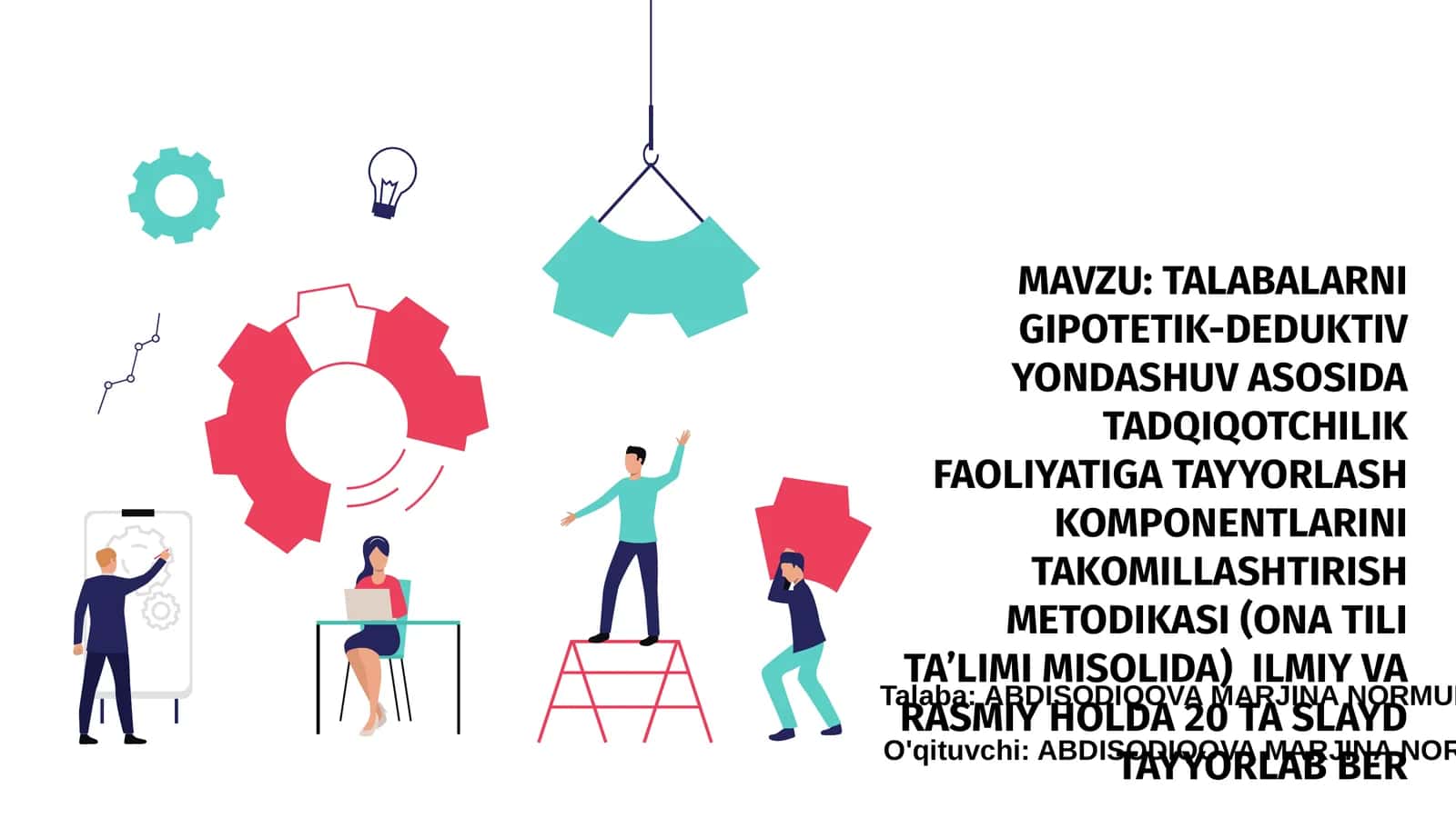 TALABALARNI GIPOTETIK-DEDUKTIV YONDASHUV ASOSIDA TADQIQOTCHILIK FAOLIYATIGA TAYYORLASH KOMPONENTLARINI TAKOMILLASHTIRISH METODIKASI 1