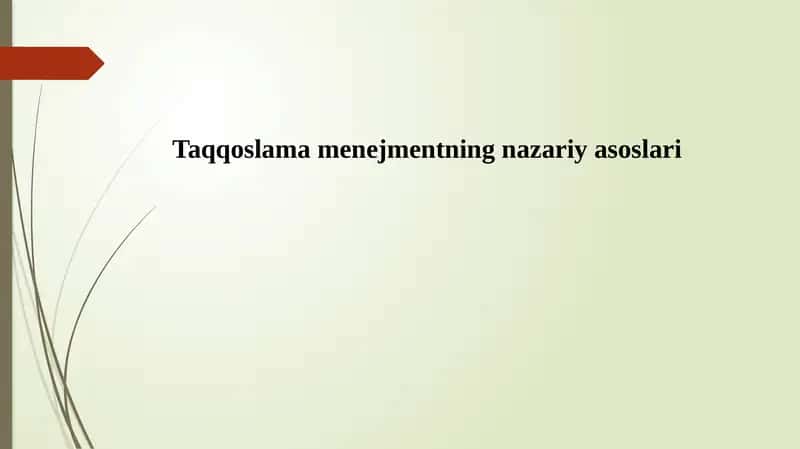 Taqqoslama menejmentning nazariy asoslari 1