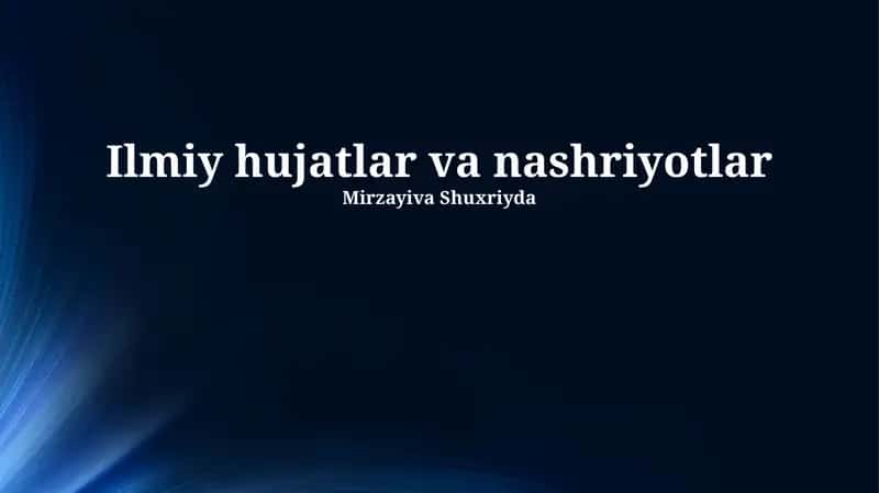 Ilmiy hujatlar va nashriyotlar 1