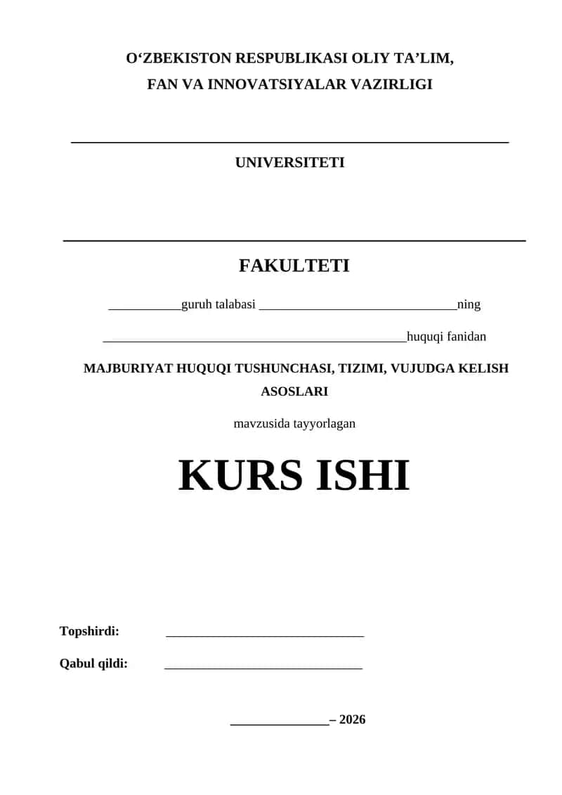 MAJBURIYAT HUQUQI TUSHUNCHASI, TIZIMI, VUJUDGA KELISH ASOSLARI Kurs ishi 1