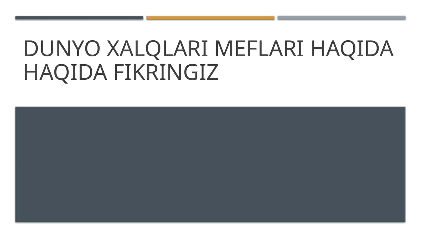 Dunyo xalqlari Meflari haqida haqida fikringiz 1