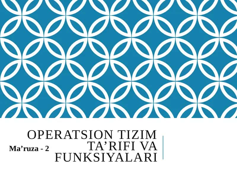 OPERATSION TIZIMTA’RIFI VA FUNKSIYALARI 1