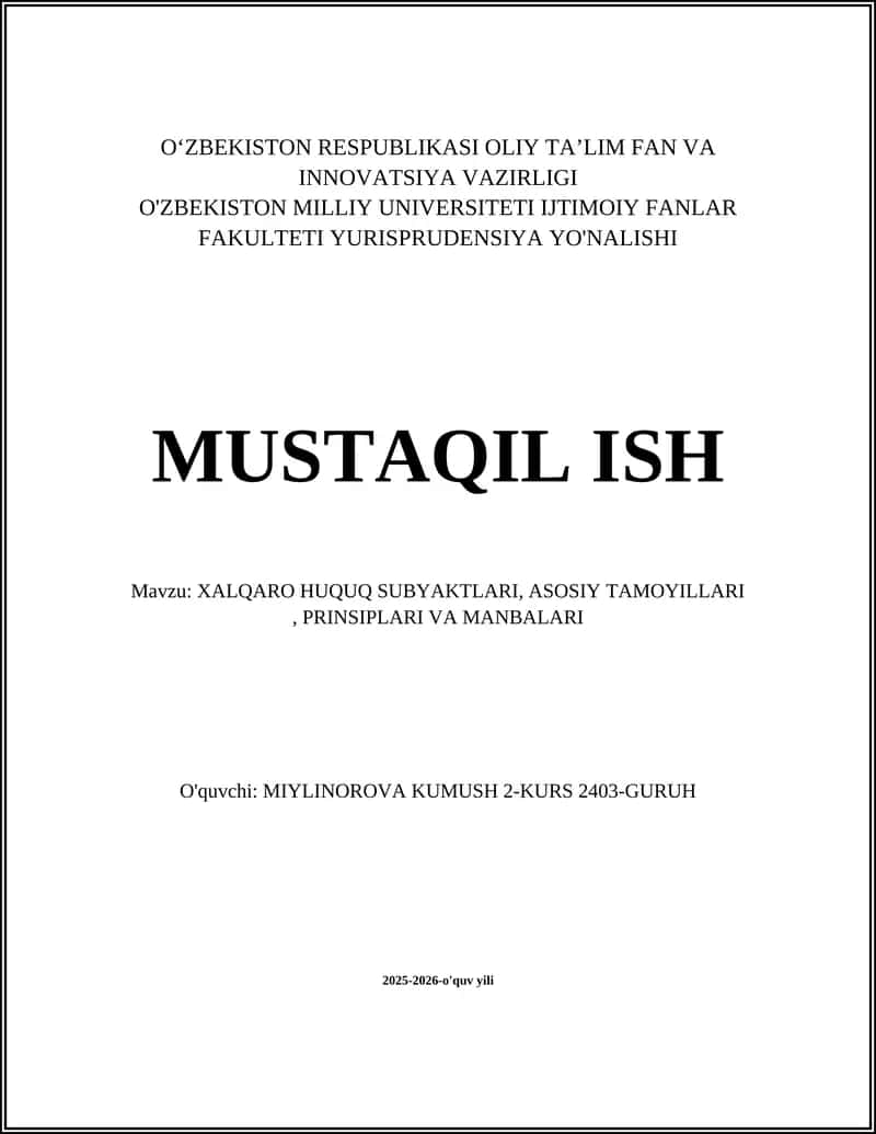 XALQARO HUQUQ SUBYAKTLARI, ASOSIY TAMOYILLARI, PRINSIPLARI VA MANBALARI 1