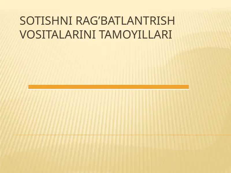 Sotishni rag’batlantrish vositalarini tamoyillari 1
